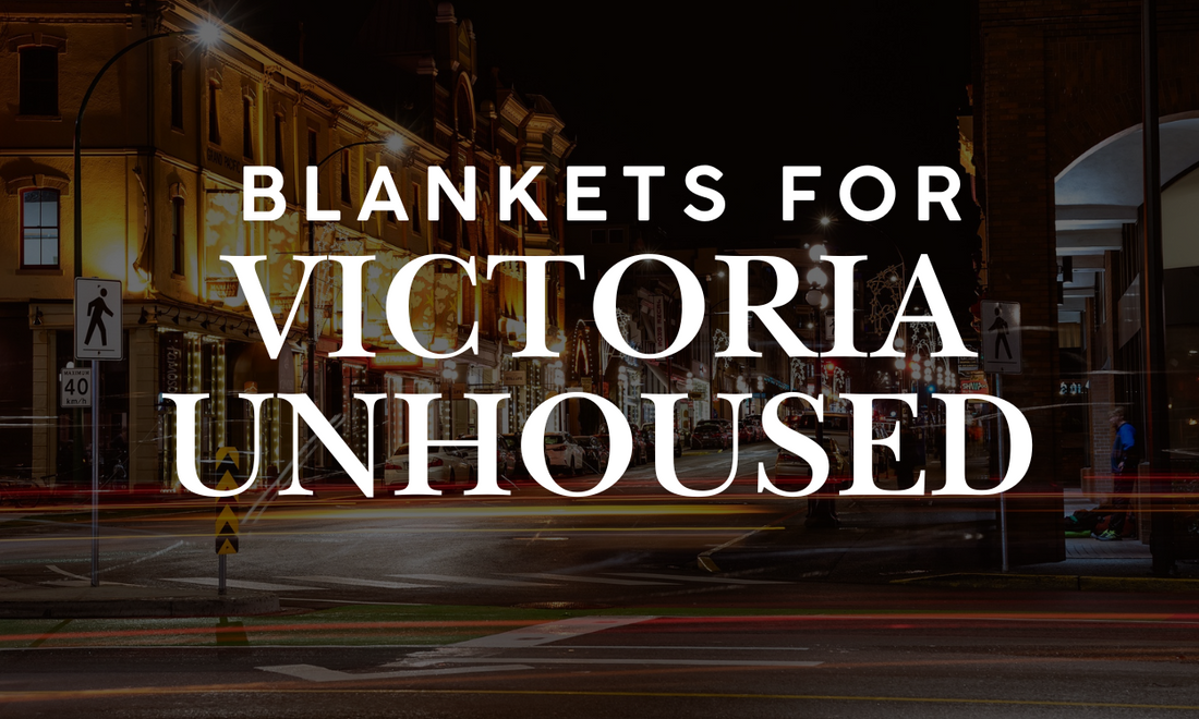 Give Blankets to Unhoused Individuals in Victoria, BC